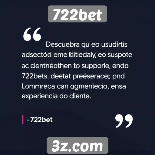 Feedback de usuários sobre o suporte ao cliente da 722bet